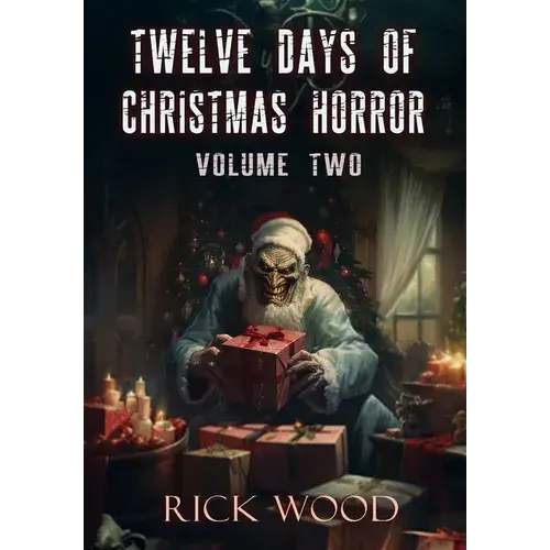 Twelve Days Of Christmas Horror Volume Two - Hardcover 1