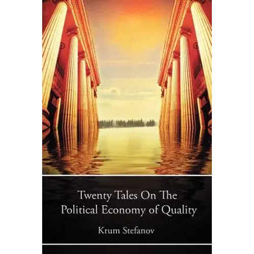 Twenty Tales On The Political Economy Of Quality - Paperback 1