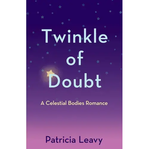 Twinkle Of Doubt: A Celestial Bodies Romance - Paperback 1