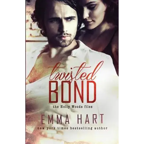 Twisted Bond (Holly Woods Files, #1) - Paperback 1