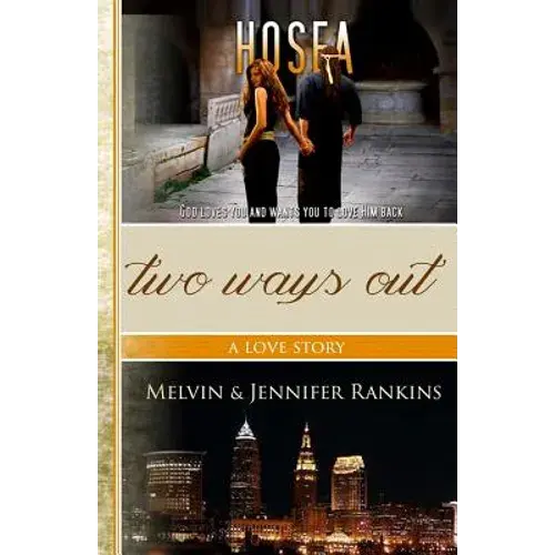 Two Ways Out: A Love Story: A Story Of God's Unfailing And Redemptive Love - Paperback 1