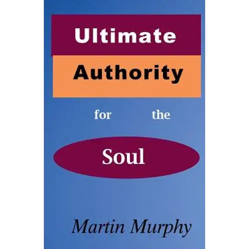 Ultimate Authority For The Soul - Paperback 1