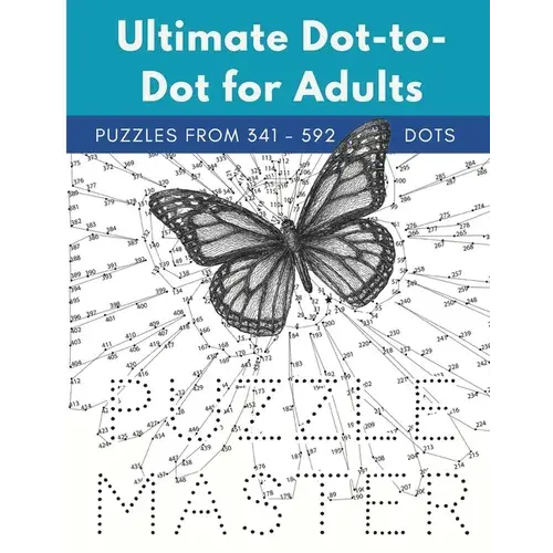 Ultimate Dot-To-Dot For Adults: Puzzles From 341 To 592 Dots - Paperback 1