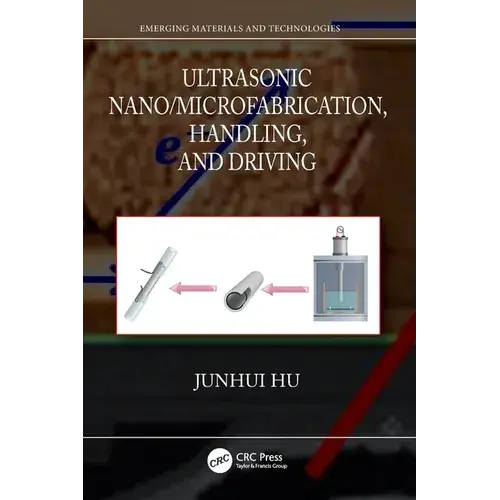 Ultrasonic Nano/Microfabrication, Handling, And Driving - Paperback 1