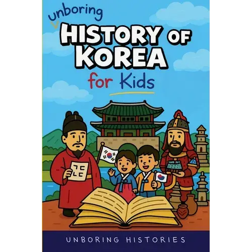Unboring History Of Korea For Kids - Paperback 1