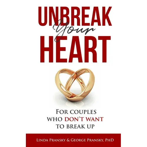 Unbreak Your Heart: For Couples Who Don't Want To Break Up - Paperback 1