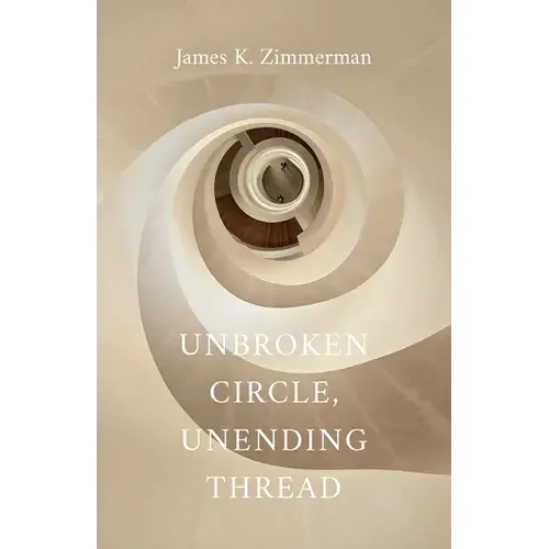 Unbroken Circle, Unending Thread - Paperback 1