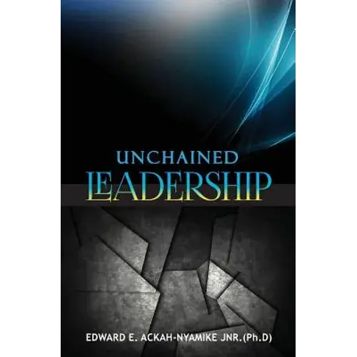 Unchained Leadership - Paperback 1