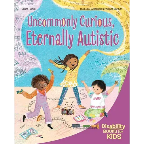 Uncommonly Curious, Eternally Autistic: A Book About Autism - Paperback 1