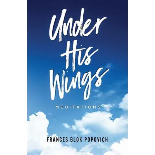 Under His Wings: Meditations - Paperback 1
