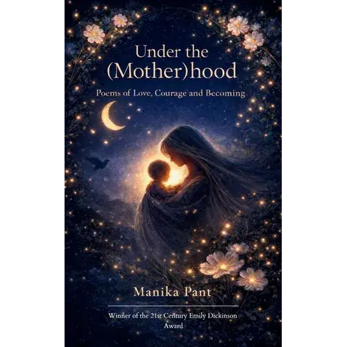 Under The (Mother)Hood Poems Of Love, Courage, And Becoming - Paperback 1