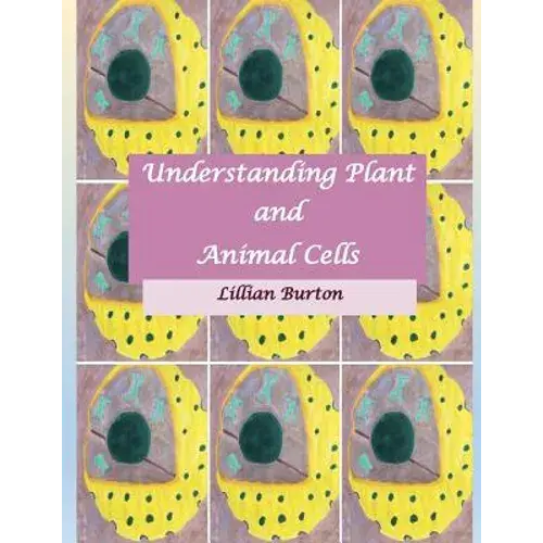 Understanding Plant And Animal Cells - Paperback 1