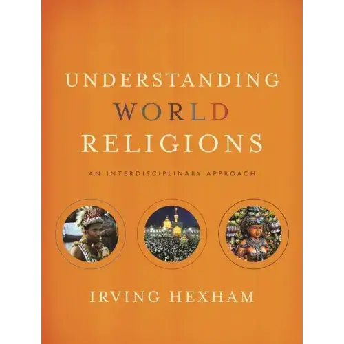 Understanding World Religions: An Interdisciplinary Approach - Hardcover 1