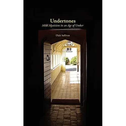 Undertones: Mild Mysticism In An Age Of Umber - Paperback 1