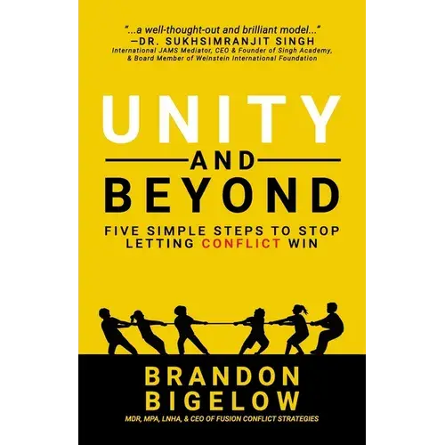 Unity And Beyond: Five Simple Steps To Stop Letting Conflict Win - Paperback 1