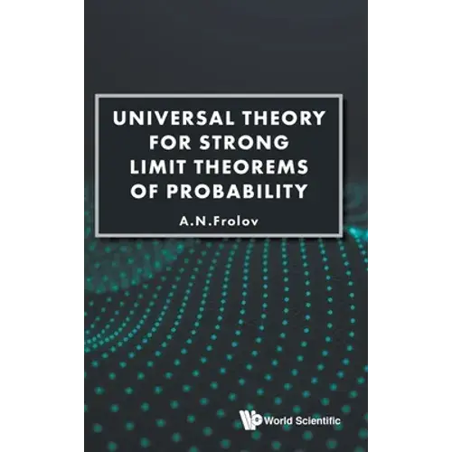 Universal Theory For Strong Limit Theorems Of Probability - Hardcover 1