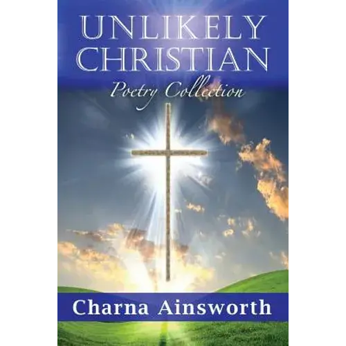 Unlikely Christian Poetry Collection - Paperback 1