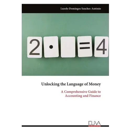 Unlocking The Language Of Money: A Comprehensive Guide To Accounting And Finance - Paperback 1