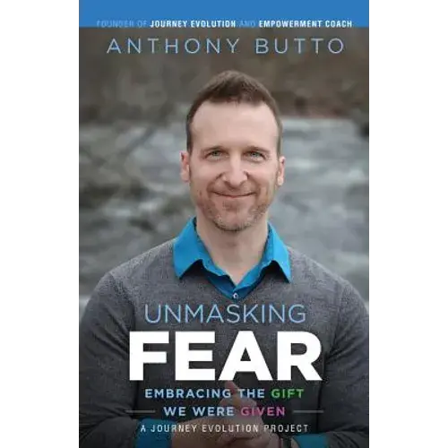 Unmasking Fear: Embracing The Gift We Were Given - Paperback 1