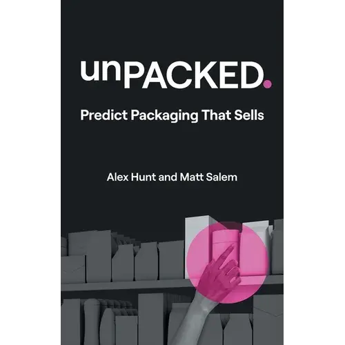 Unpacked: Predict Packaging That Sells - Paperback 1