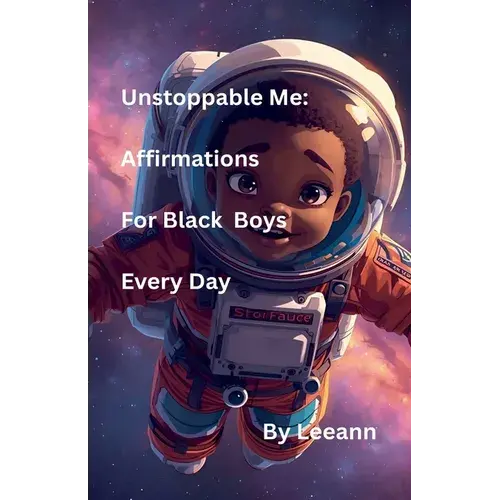 Unstoppable Me: Affirmations For Black Boys Every Day - Paperback 1