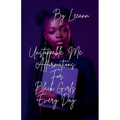 Unstoppable Me: Affirmations For Black Girls Every Day - Paperback 1