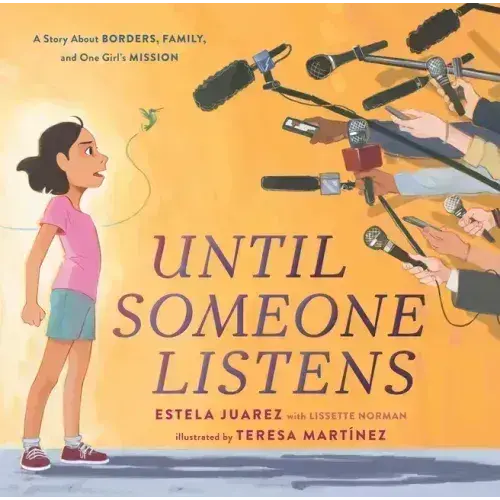 Until Someone Listens: A Story About Borders, Family, And One Girl's Mission - Hardcover 1