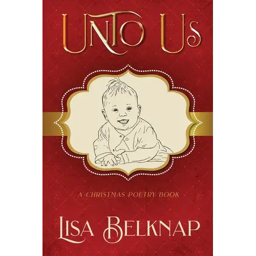 Unto Us: A Christmas Poetry Book - Paperback 1