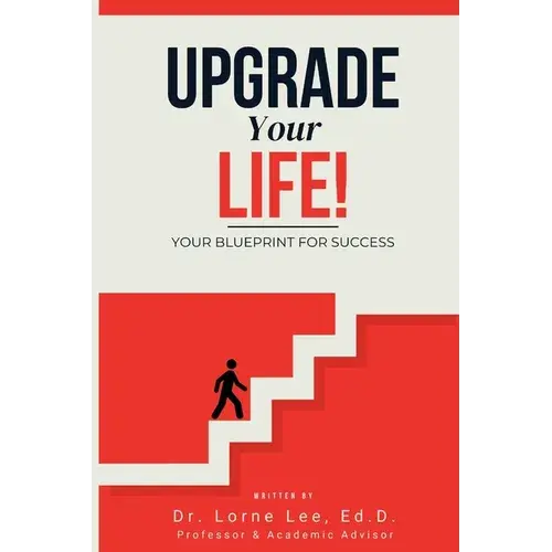 Upgrade Your Life! Your Blueprint For Success - Paperback 1