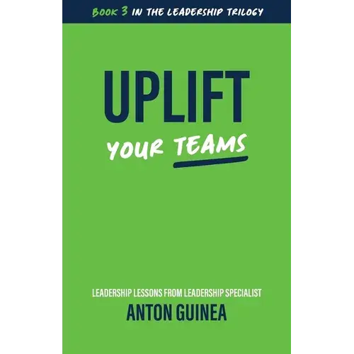 Uplift Your Teams - Paperback 1