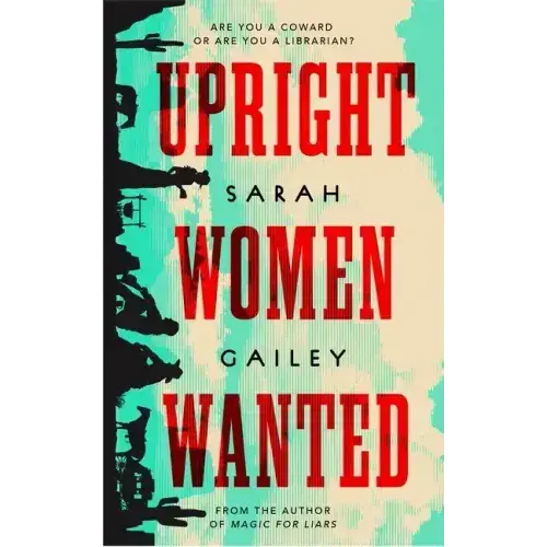 Upright Women Wanted - Hardcover 1