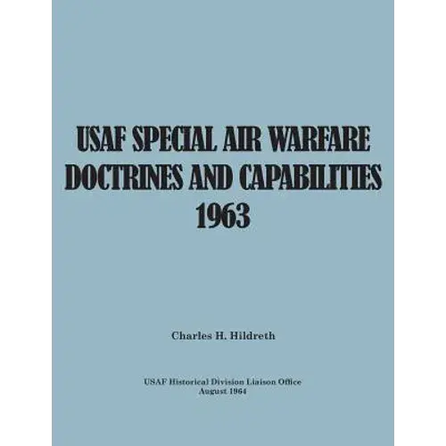 Usaf Special Air Warfare Doctrine And Capabilities 1963 - Paperback 1