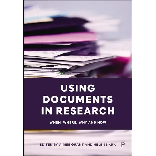 Using Documents In Research: When, Where, Why And How - Paperback 1