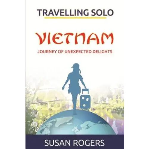 Vietnam - Journey Of Unexpected Delights - Paperback 1
