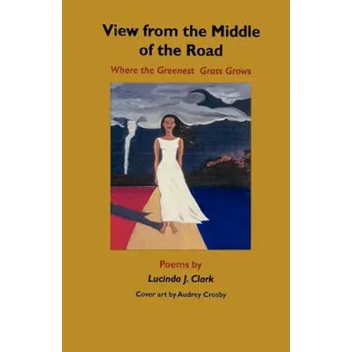 View From The Middle Of The Road: Where The Greenest Grass Grows - Paperback 1