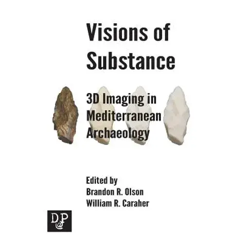 Visions Of Substance: 3D Imagine In Mediterranean Archaeology - Paperback 1