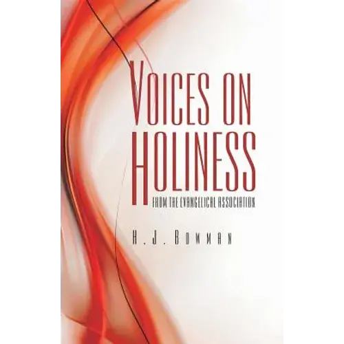 Voices On Holiness From The Evangelical Association - Paperback 1