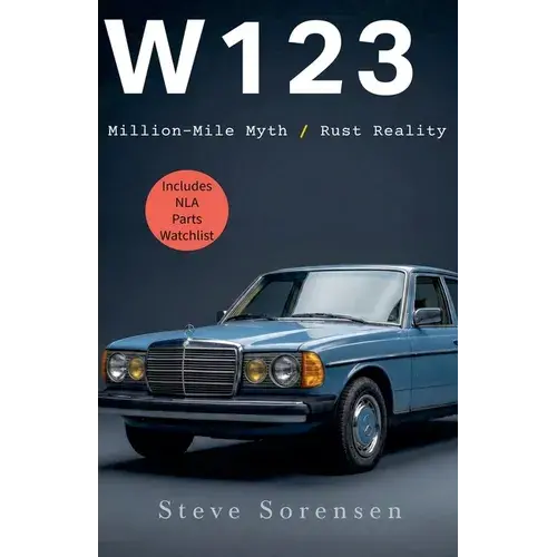 W123: Million-Mile Myth / Rust Reality - Paperback 1