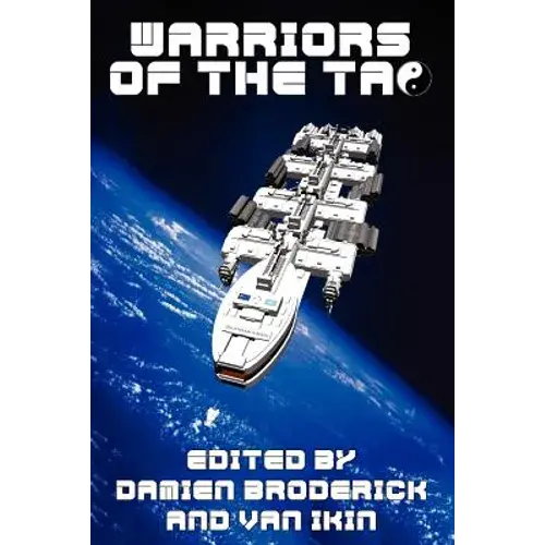Warriors Of The Tao: The Best Of Science Fiction: A Review Of Speculative Literature - Paperback 1