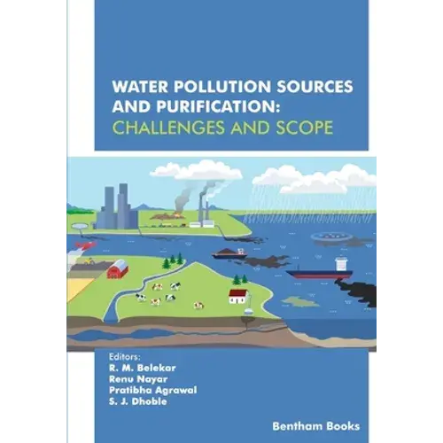 Water Pollution Sources And Purification: Challenges And Scope - Paperback 1