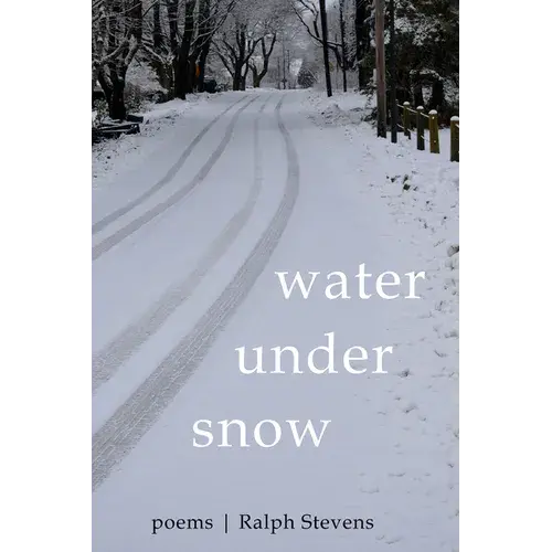 Water Under Snow: Poems - Paperback 1