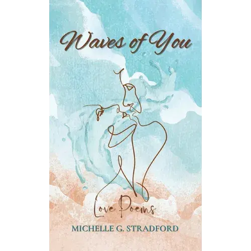 Waves Of You: Love Poems - Hardcover 1