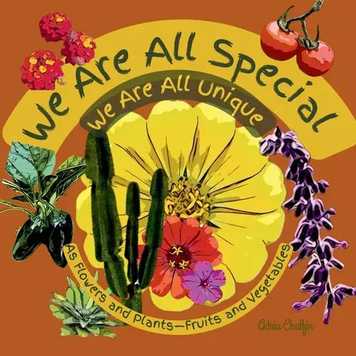We Are All Special We Are All Unique: As Flowers And Plants-Fruits And Vegetables - Paperback 1