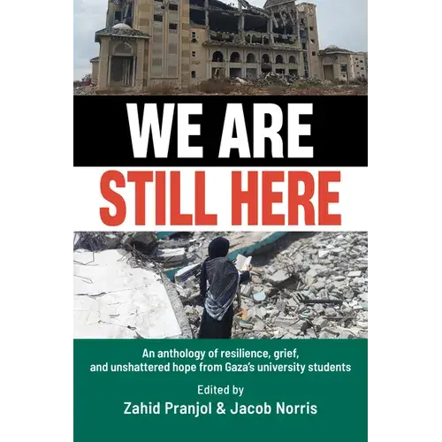 We Are Still Here: Voices From Gaza's Student Generation - Paperback 1