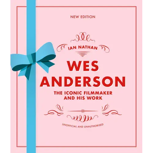 Wes Anderson: The Iconic Filmmaker And His Work - Hardcover 1