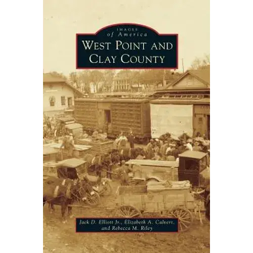 West Point And Clay County - Hardcover 1