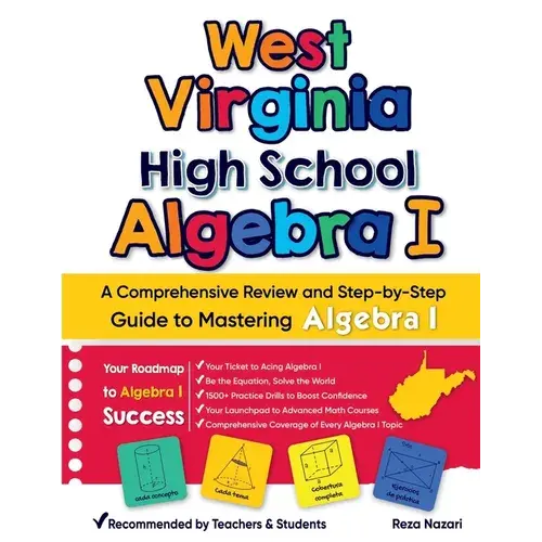 West Virginia High School Algebra I: A Comprehensive Review And Step-By-Step Guide To Mastering Algebra 1 - Paperback 1