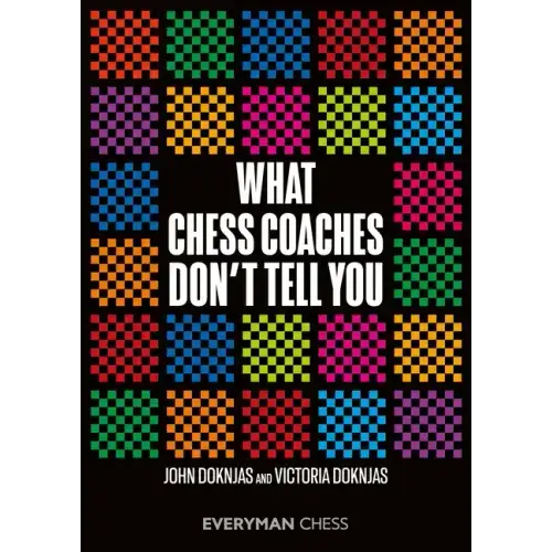 What Chess Coaches Don't Tell You - Paperback 1