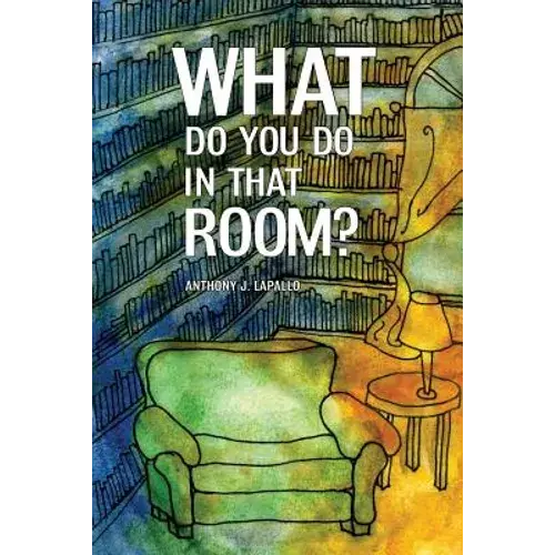 What Do You Do In That Room? - Paperback 1