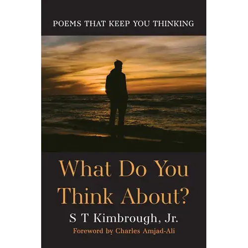 What Do You Think About?: Poems That Keep You Thinking - Paperback 1